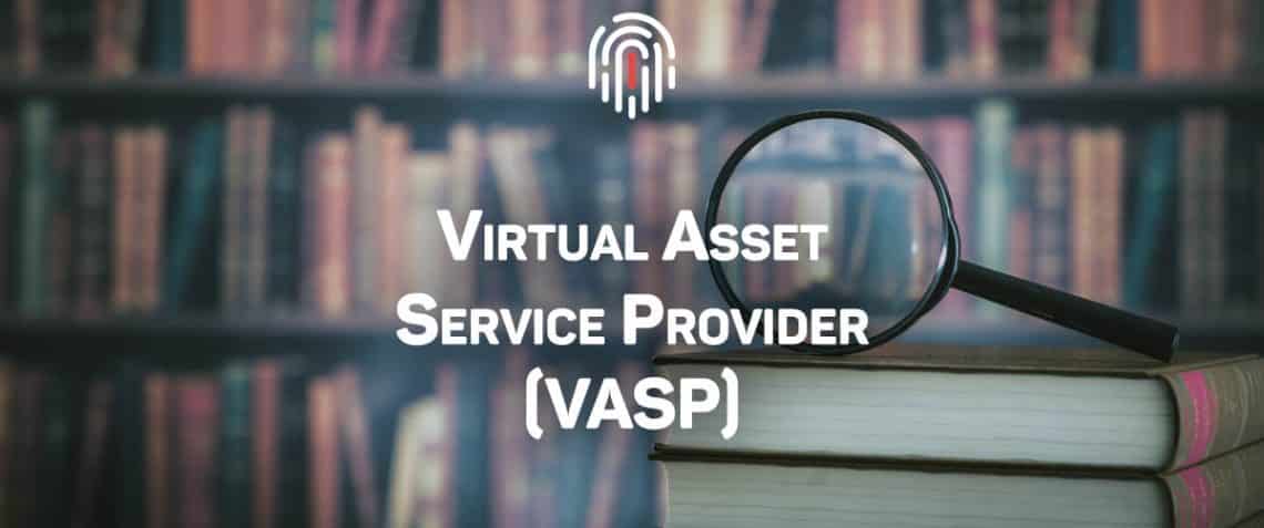 Virtual Asset Service Provider (VASP)